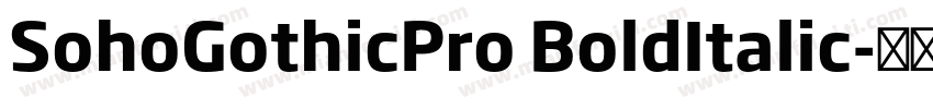 SohoGothicPro BoldItalic字体转换